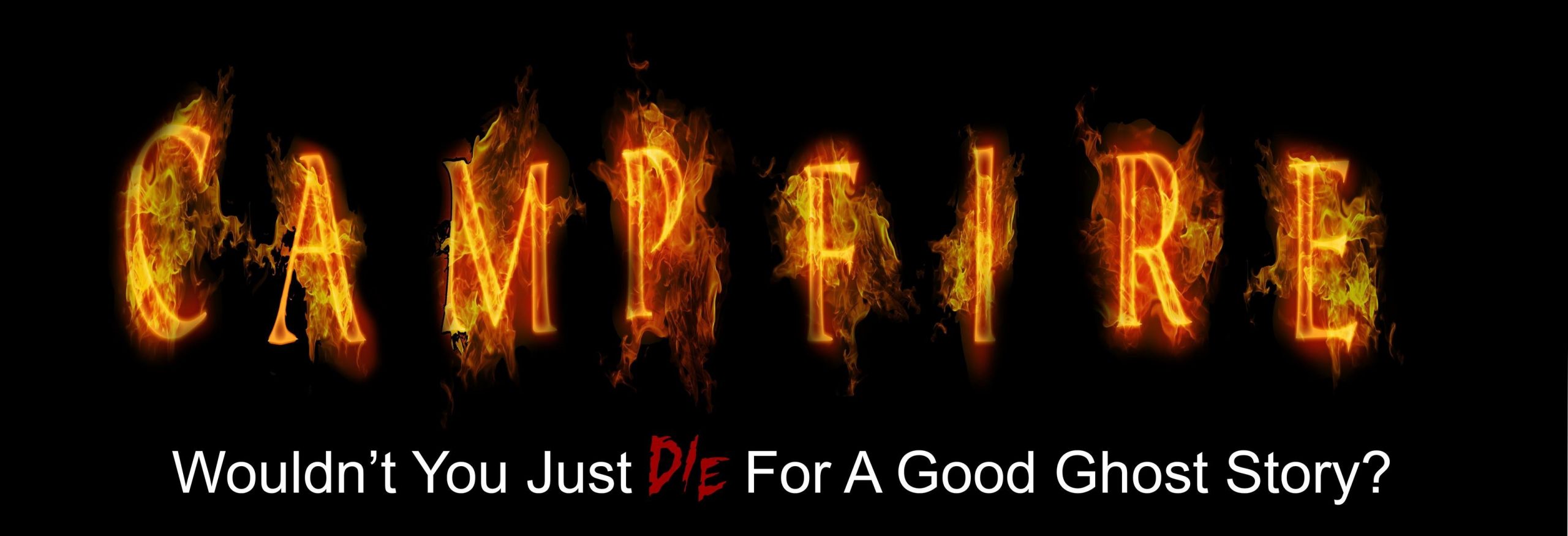 Face Your Fears, Feel the Chills at 'CAMPFIRE'