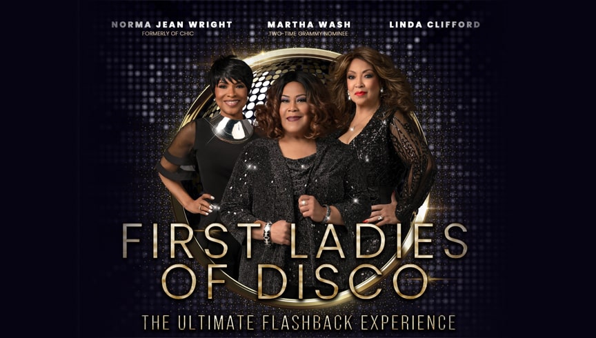 'FIRST LADIES OF DISCO' Return to Myron's Cabaret at Smith Center