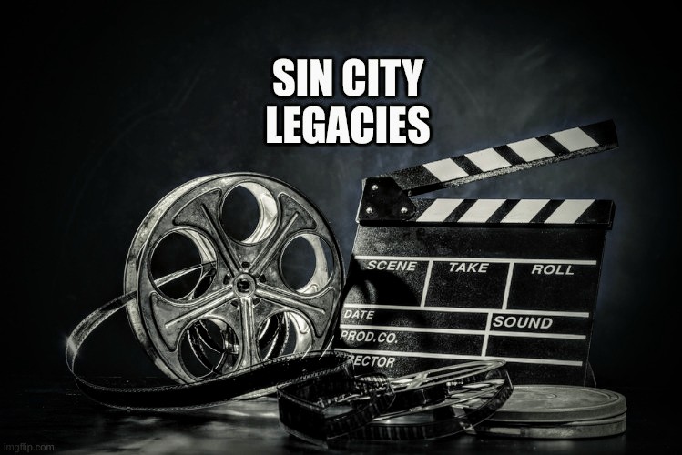 HISTORY PRESERVED - Sin City Legacies On Film