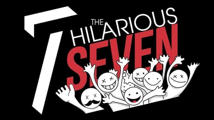 THE HILARIOUS 7 - A Triumphant, Hysterical Return